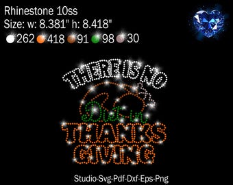 May include: A Thanksgiving-themed rhinestone design featuring the words "There is no" and "Giving" with a turkey illustration in the center. The design is approximately 8.38 inches wide and 8.42 inches tall.