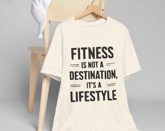 Fitnesscoach tshirt | Fitness is geen bestemming, het is een levensstijl | Unisex gymshirt | motiverende sportschool t-shirt | Uniseks jersey-T-shirt