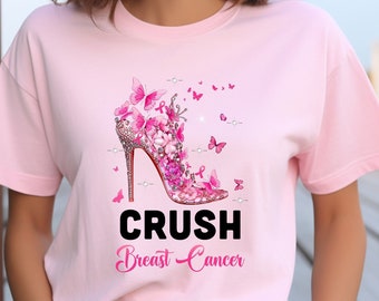Crush Breast Cancer Shirt, Pink High Heel Shoes T-shirt, Cancer Awareness Shirt, Health Awareness Tee, Support shirt, Breast Cancer Shirt