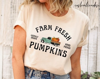 Farm Fresh Pumpkins Shirts, Farm Fresh Pumpkins, Thanksgiving Shirt, Fall T- shirts, Pumpkin Season Shirt, Pumpkin Spıce, Cute Autumn Shirt
