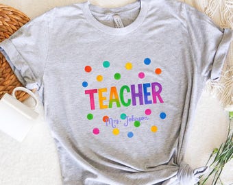 Custom Name Teacher Shirt, Funny Shirt, Colorful Teacher Tee, Trendy Shirt, Personalized Teacher Gifts, Teacher Appreciation,Back To School