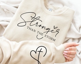 Stronger Than The Storm Sweatshirt, Stronger Than The Storm Sleeve Design Sweater, Self Love Hoodie, Positivity Sweater, Motivational Hoodie