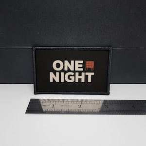 One Night Stand Meme Funny Morale Patch Tactical 2x3 inch