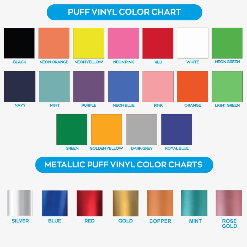May include: Color chart showing various colors of puff vinyl. The chart includes a variety of colors, including black, white, red, green, blue, yellow, orange, pink, purple, and grey. The chart also includes metallic colors, such as silver, gold, copper, and rose gold.
