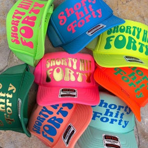 Shorty Hit Forty Hat, 40th Birthday Party Trucker Hats, 40 Crew Hats, Birthday Squad Hats, Birthday Party Hats, 40th Birthday Party Caps,