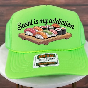 Sushi Is My Addiction Trucker Hat, Funny Sushi Lover Hat, Retro Japanese Food Hat, Nigiri Maki Gift Idea, Kawaii Fish Hat
