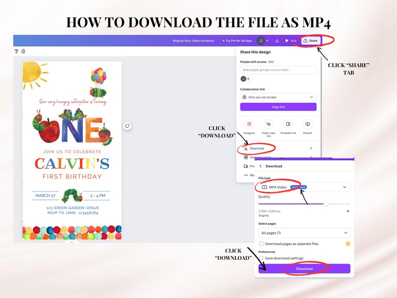 May include: A screenshot of a computer screen showing how to download a video file as an MP4. The screen shows a video invitation with a colourful illustration of a caterpillar and the text "Our very hungry caterpillar is turning ONE. Join us to celebrate CALVIN'S FIRST BIRTHDAY. March 27, 2-4 PM, 123 Green Garden Venue, RSVP to Jane - 123456789". The screen also shows instructions on how to download the video file as an MP4.