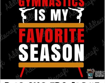 Gymnastics is my favorite season, Gymnastics Svg, Gymnastics png, gymnast svg, gymnastics mom svg, dance svg, gymnastics, sports svg