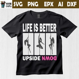 Life is better upside down svg,Pole dance svg,Dance svg, sports svg,Pole Dance girl svg, Pole dance png, silhouette