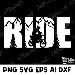 May include: Black and white silhouette design of a dirt bike rider with the word "RIDE" in large letters. The letters are outlined with mountains and trees.