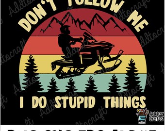 Dont follow me Snowmobile Svg, Snowmobile Clipart, Winter Sports Svg, Snowmobiling svg, png