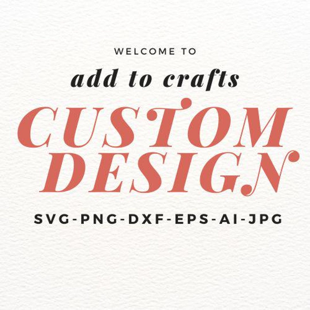 Custom SVG Graphic Design Service: Personalized Cut Files (digital ...