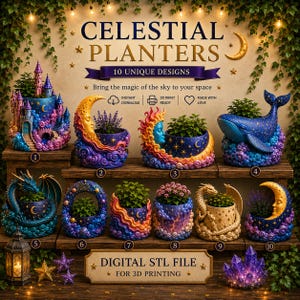 May include: A collection of ten celestial-themed planters featuring designs of castles, moons, whales, and dragons in shades of blue, purple, and gold. The image includes the text CELESTIAL PLANTERS 10 UNIQUE DESIGNS and DIGITAL STL FILE FOR 3D PRINTING.