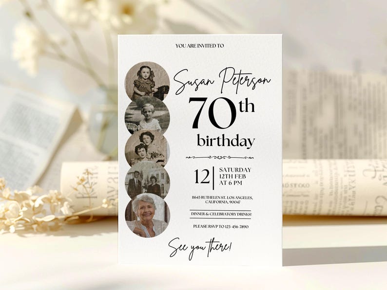 May include: A white invitation card with the text "Susan Peterson 70th birthday" in black script. The card includes vintage black and white photos and event details. The words "See you there!" are written at the bottom.
