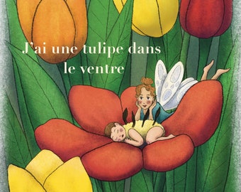 Livre - J'ai une tulipe dans le ventre.