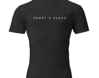 Camiseta entallada unisex Pamet u glavu, Nemoj me sramotit
