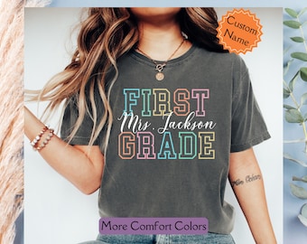 Custom First Grade Teacher Shirt, Comfort Colors® Personalized 1st Grade T Shirt, Teacher Gift, Teaching TShirt, Elementary School Teacher