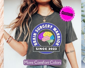 Brain Surgery Shirt, Comfort Colors® Brain Injury Shirt, Tumor Shirt for Craniotomy, Arnold Chiari Malformation Shirt, Brain Cancer Survivor
