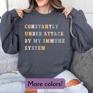 Chronic Illness Sweatshirt, Hidden Disability Sweatshirt, Chronic Illness Survivor Gift, Rare Disease Awareness Gift, Invisible Illness Gift