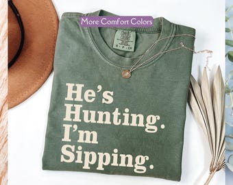 Hunting Shirt, Comfort Colors® Wife Hunting Season Shirt, Duck Hunting, Deer Season Girlfriend, Brunching Wife Gift, Mothers DayGift