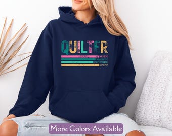 Retro Quilters Sweatshirt, Sewing Hoodie, Gift for Quilter Mom, Funny Quilt Sweatshirt, Quilt Retreat Sweatshirt, Gift for Seamstress