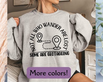 Adventure Geotagging Sweatshirt Travel Pullover National Park Camping Gift Family Trip Nature Sweater Fathers Day Shirt Nature Lover Sweater