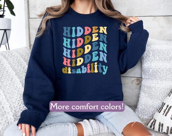Hidden Disability Sweatshirt, Chronic Illness & Invisible Illness Gift, Spoonie Flare Day Pullover for Chronic Pain Support