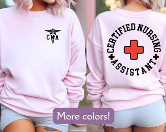Certified Nursing Assistant Sweatshirt, CNA Pullover, Nurse Life Sweater, Nursing School Gift, Nurse Sweatshirt, CNA Student Gift