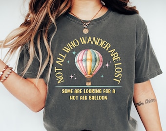 Hot Air Balloon Shirt, Comfort Colors® Exploring Shirt, Camp Life Shirt, Camping Lover Shirt, Traveller Shirt, Hot Air Balloon Lover Shirt
