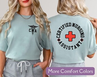 CNA shirt Comfort Colors® Certified Nursing Assistant Tee, Funny Nurse Life TShirt, Nursing School Gift, Nurse Appreciation