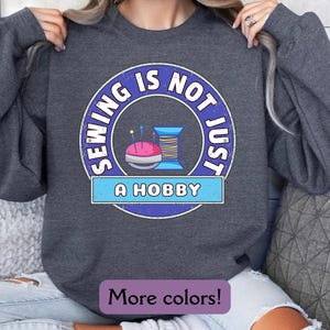 Sewing Lovers Sweatshirt, Sewing Sweatshirt, Gift for Sewer Mom, Quilt Sweatshirt, Quilter Gift Quilt Retreat Sweatshirt Gift for Seamstress