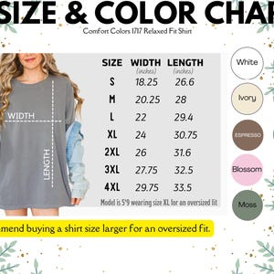 May include: Size and color chart for a Comfort Colors 1717 Relaxed Fit Shirt. The chart includes sizes S to 4XL, with width and length measurements in inches. Color options include white, black, ivory, pepper, espresso, blue jean, blossom, red, moss, and bay.