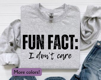 Funny Saying Sweatshirt, Introvert Sweatshirt, Funny Sarcastic Shirt, Dont Care Shirt, Sarcastic Dad and Mom Gift, Gen X Tshirt