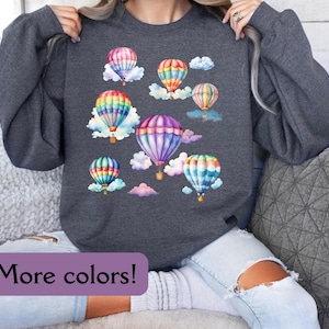 Hot Air Balloons Sweatshirt, Hot Air Balloons, Cute Hot Air Balloon Festival Sweatshirt, Gift for Her, Hot Air Balloon Festival Sweatshirt