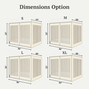May include: A chart titled Dimensions Option showing four sizes of a rectangular wooden pet crate with vertical slats and sliding doors. Sizes include S (26"x19"x23"), M (30"x28"x25"), L (36"x28"x32"), and XL (45"x28"x32") with labeled dimensions in inches.