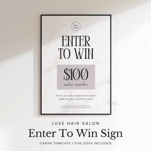 May include: A framed sign with the text "ENTER TO WIN" above a $100 salon voucher. The sign also includes the text "LUXE HAIR SALON Enter To Win Sign" and instructions to enter.