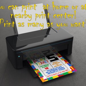 May include: A black inkjet printer feeding a printed invitation with a colorful building block border. The text reads: You can print at home or at a nearby print center! Print as many as you want! 5th Birthday PLAY TIME! Saturday March 18, 4:00 PM to 6:00 PM.