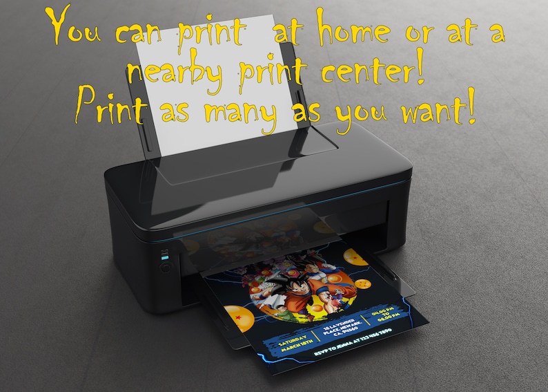 May include: A black printer with a white sheet of paper in the tray. A printed invitation with a blue background and yellow accents is being ejected from the printer. The invitation features a cartoon image of a character from the Dragon Ball Z anime series. The text on the invitation reads "Saturday, March 18th" and "RSVP to [phone number] at [time]"