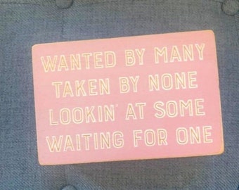 Wanted by Many Waiting for One desk sign