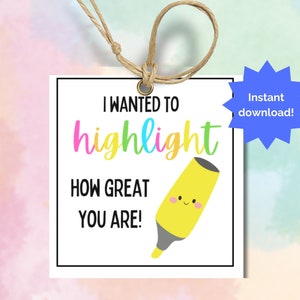 Highlight What An Amazing Teacher Gift Tag, Instant Download Highlighter tag - teacher appreciation, School staff, Nurse, Volunteer, Student