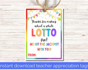 Teacher Appreciation Lottery Printable Gift Tag, Thanks for making school A Lotto fun Gift Tag, We hit the Jackpot with our Teachers PTA PTO