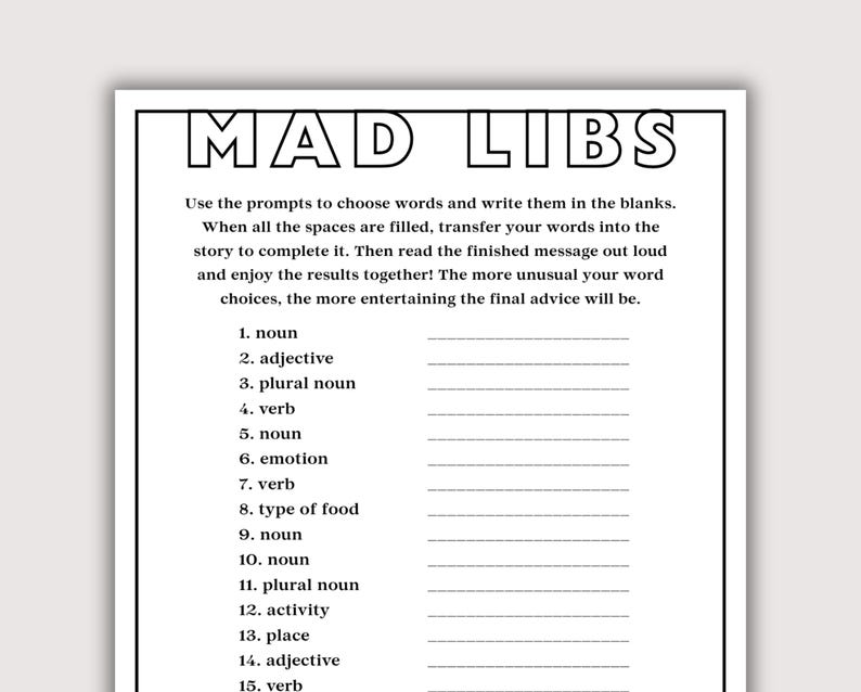 K&ouml;nnte beinhalten: Ein schwarz-wei&szlig;es Mad Libs-Spielblatt. Der Titel "MAD LIBS" steht oben. Anweisungen werden bereitgestellt, gefolgt von nummerierten Eingabeaufforderungen f&uuml;r Substantive, Adjektive, Verben und mehr. Das Blatt ist f&uuml;r interaktives Wortspiel konzipiert.