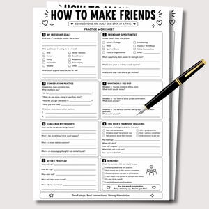 Pode incluir: Uma folha de exercícios impressa em preto e branco intitulada HOW TO MAKE FRIENDS com oito seções numeradas para reflexão pessoal e definição de metas, com caixas de seleção e linhas em branco, acompanhada por uma caneta tinteiro preta com detalhes.