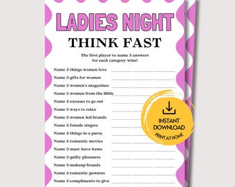 Peut inclure: Une feuille de jeu blanche avec une bordure festonnée rose intitulée LADIES NIGHT THINK FAST. Elle liste des catégories pour nommer 3 réponses, incluant des choses que les femmes aiment, des cadeaux, des magazines, des figures bibliques et plus.