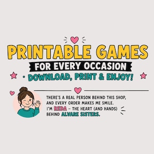 May include: A graphic featuring the text PRINTABLE GAMES FOR EVERY OCCASION, DOWNLOAD, PRINT & ENJOY! and a message from Reda of Alvare Sisters. The design includes a cartoon illustration of a person waving, pink hearts, and stars on a light background.