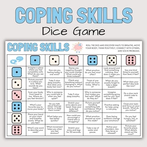 May include: A coping skills dice game with a light blue background and text. The game includes prompts for breathing, movement, positive thinking, connecting with others, and problem-solving. The game is designed to help with emotional regulation.