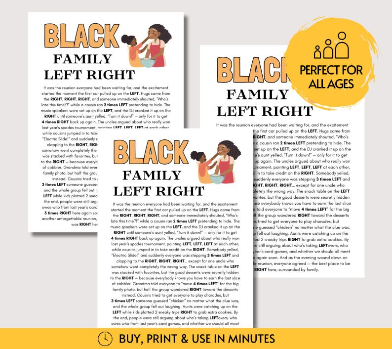 May include: Three printed game sheets titled BLACK FAMILY LEFT RIGHT featuring a story about a family reunion. Each sheet includes an illustration of two people cooking together and a yellow circular badge with a family icon and the text PERFECT FOR ALL AGES. The bottom includes the text BUY, PRINT & USE IN MINUTES.