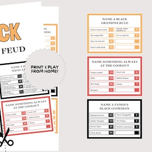 May include: A printable Black Family Feud game sheet featuring multiple question cards with point values. The text includes categories like Name a Black Grandma Rule, Name Something Always at the Cookout, and Name a Famous Black Comedian, with a central badge stating PRINT & PLAY FROM HOME!