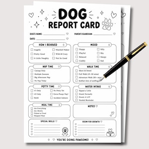 May include: A white paper dog report card with black text and line art icons, featuring sections for behavior, mood, nap time, walk time, potty time, water intake, meal time, notes, special skills, and room for growth, with a black fountain pen.