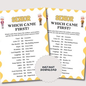 May include: Two printable game sheets titled "Senior Which Came First?" with a yellow and white design. The game includes a list of questions to guess which came first. The words "Instant Download" are also visible.